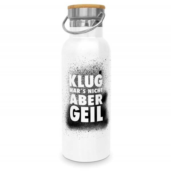 Klug war's nicht aber geil Stainless Steel Bottle 500ml
