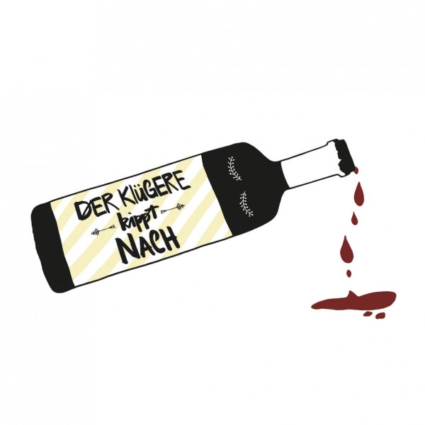 Der Klügere kippt nach Lunch Napkins 33x33 cm